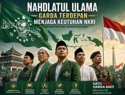 Nahdlatul Ulama Garda Terdepan Menjaga Keutuhan NKRI
