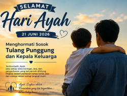 Hari Ayah 21 Juni 2026: Menghormati Sosok Tulang Punggung dan Kepala Keluarga